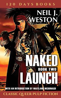 Naked Launch, Book Two - Weston, Neil J