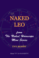 Naked Leo: From the Naked Horoscope Mini Series