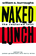 Naked Lunch - Burroughs, William S, and Grauerholz, James (Editor), and Miles, Barry (Editor)
