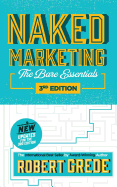 Naked Marketing: The Bare Essentials