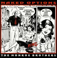 Naked Options - The Monroe Brothers