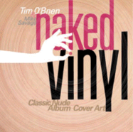 Naked Vinyl: Classic Album Cover Art Unveiled