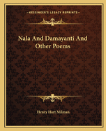 Nala And Damayanti And Other Poems