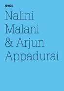 Nalini Malani & Arjun Appadurai: Die Moral der Verweigerung