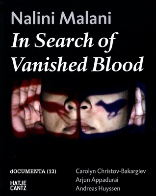 Nalini Malani: In Search of Vanished Blood - (13), dOCUMENTA (Editor), and Appadurai, Arjun (Text by), and Christov-Bakargiev, Carolyn (Text by)