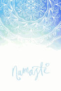 Namaste: : Namaste Journal 6x9 Wide Ruled Lined 120 Pages.