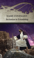 Name Covenant: Invitation to Friendship: Strategies for the Threshold #3