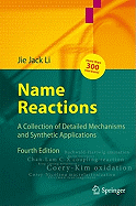 Name Reactions: A Collection of Detailed Mechanisms and Synthetic Applications