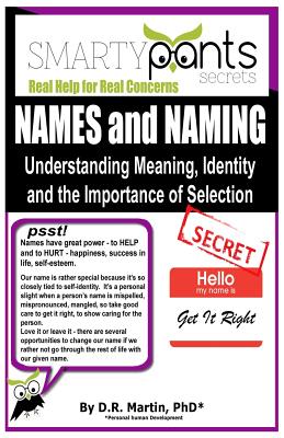 NAMES and NAMING: Understanding Meaning, identity and the Importance of Selection - Martin, D R