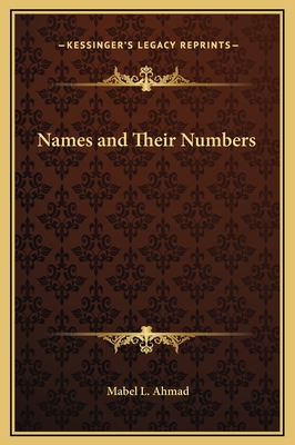 Names and Their Numbers - Ahmad, Mabel L