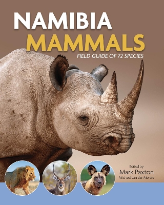 Namibia Mammals: Field guide of 72 mammals - Paxton, Mark (Editor)