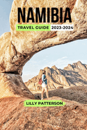 Namibia Travel Guide 2023-2024