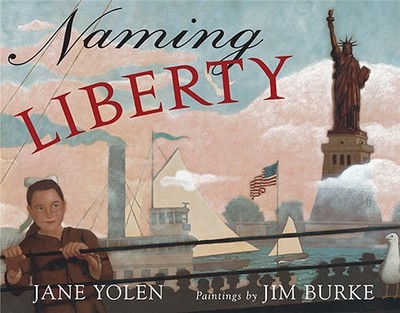 Naming Liberty - Yolen, Jane