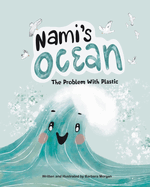 Nami's Ocean: The Problem With Plastic