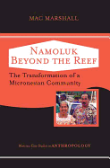 Namoluk Beyond the Reef: The Transformation of a Micronesian Community
