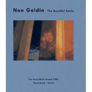 Nan Goldin: The 2007 Hasselblad Award - Goldin, Nan (Photographer)