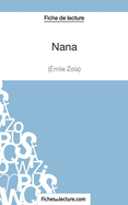 Nana d'?mile Zola (Fiche de lecture): Analyse compl?te de l'oeuvre