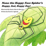 Nana the Happy Face Spider's Happy, Sad, Happy Day!