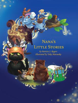 Nana's Little Stories - Rogers, Patricia