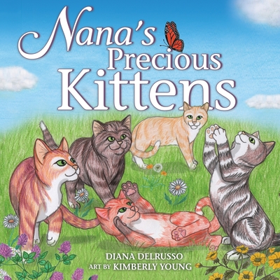 Nana's Precious Kittens - Delrusso, Diana