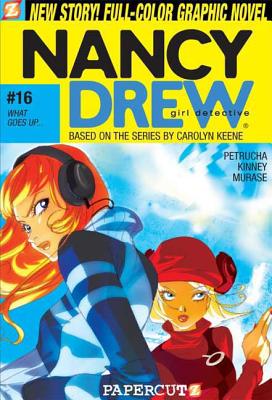 Nancy Drew #16: What Goes Up... - Petrucha, Stefan, and Kinney, Sarah