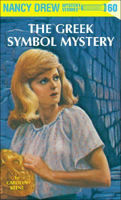 Nancy Drew 60: The Greek Symbol Mystery - Keene, Carolyn