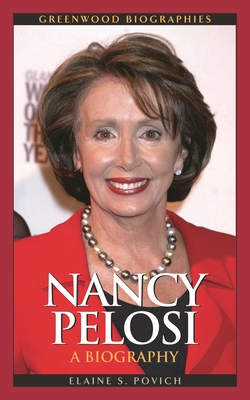 Nancy Pelosi: A Biography - Povich, Elaine