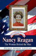 Nancy Reagan: The Woman Behind the Man