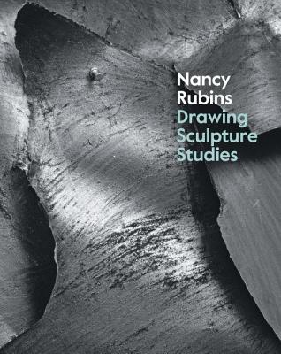 Nancy Rubins: Drawing, Sculpture, Studies - Doll, Nancy (Contributions by), and Princenthal, Nancy (Contributions by), and Eden, Xandra (Contributions by)