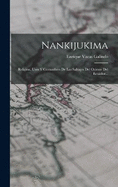 Nankijukima: Religin, Usos Y Costumbres De Los Salvajes Del Oriente Del Ecuador...