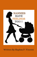 Nannies Have Feelings Too!!!