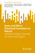 Nano and Micro Diamond Formation in Nature: Ultrafine Carbon Particles on Earth and Space