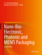 Nano-Bio- Electronic, Photonic and Mems Packaging