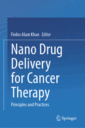Nano Drug Delivery for Cancer Therapy: Principles and Practices