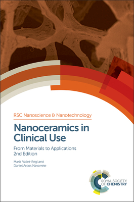 Nanoceramics in Clinical Use: From Materials to Applications - Vallet-Regi, Mara, and Arcos Navarrete, Daniel