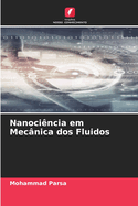 Nanoci?ncia em Mec?nica dos Fluidos