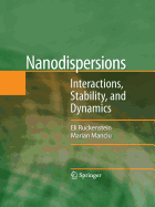Nanodispersions: Interactions, Stability, and Dynamics