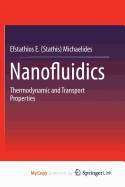 Nanofluidics: Thermodynamic and Transport Properties