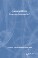 Nanomedicine: Panacea or Pandora's Box?