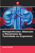 Nanopart?culas: Absor??o e Mecanismo de Toxicidade no Organismo