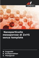 Nanoparticelle mesoporose di ZnYS senza template