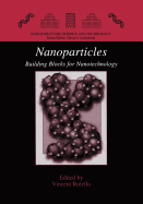 Nanoparticles: Building Blocks for Nanotechnology