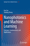Nanophotonics and Machine Learning: Concepts, Fundamentals, and Applications