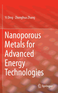 Nanoporous Metals for Advanced Energy Technologies