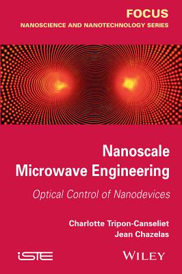 Nanoscale Microwave Engineerin - Tripon-Canseliet, Charlotte, and Chazelas, Jean