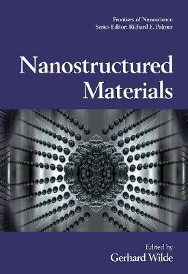 Nanostructured Materials: Volume 1 - Wilde, Gerhard (Editor)