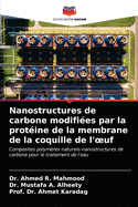 Nanostructures de carbone modifies par la protine de la membrane de la coquille de l'oeuf