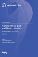 Nanotechnologies and Nanomaterials: Selected Papers from CCMR