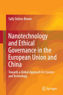 Nanotechnology and Ethical Governance in the European Union and China: Towards a Global Approach for Science and Technology