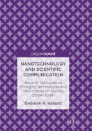 Nanotechnology and Scientific Communication: Ways of Talking About Emerging Technologies and Their Impact on Society (2004-2008)